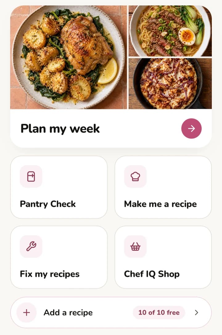 The Chef IQ screen in the Chop it app: Plan my week, Pantry Check, Make me a recipe, Fix my recipes, Chef IQ Shop, Add a recipe.